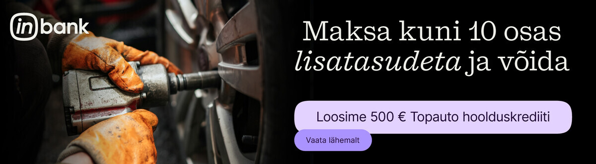 Maksa osadena ja võida Topauto hoolduskrediiti!