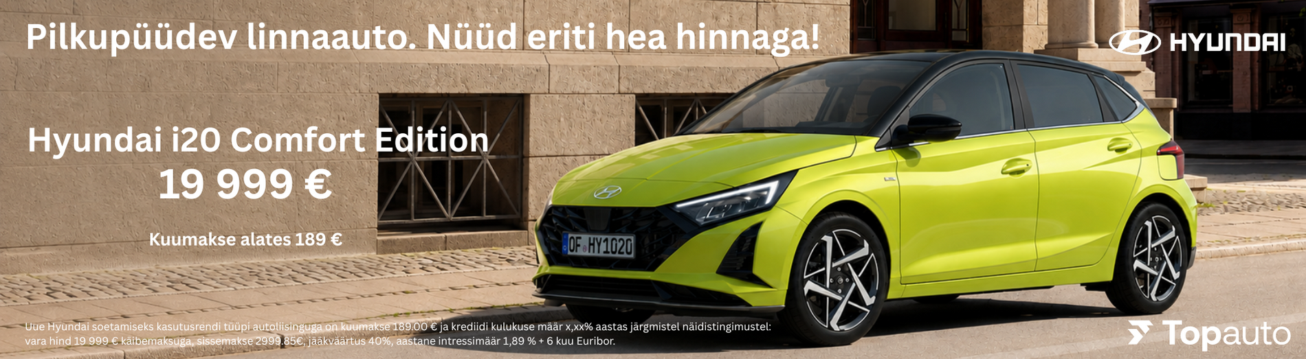 Hyundai i20 nüüd eriti hea hinnaga! Hyundai i20 nüüd eriti hea hinnaga!