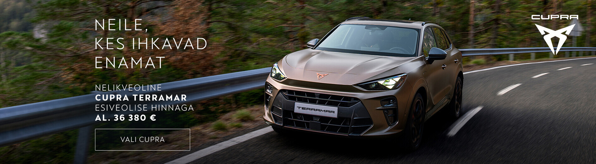 CUPRA Terramar. Neile, kes ihkavad enamat. CUPRA Terramar. Neile, kes ihkavad enamat.