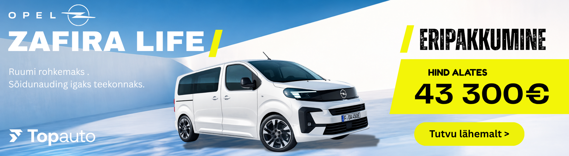 Zafira Life eripakkumine! Zafira Life eripakkumine!